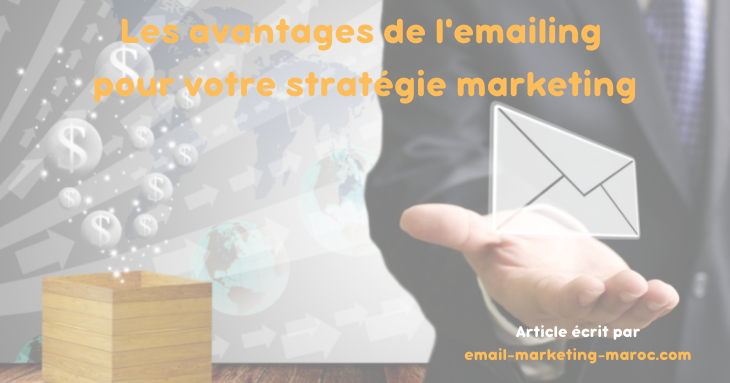 Les avantages de l'emailing pour votre business - Agence Emailing Maroc
